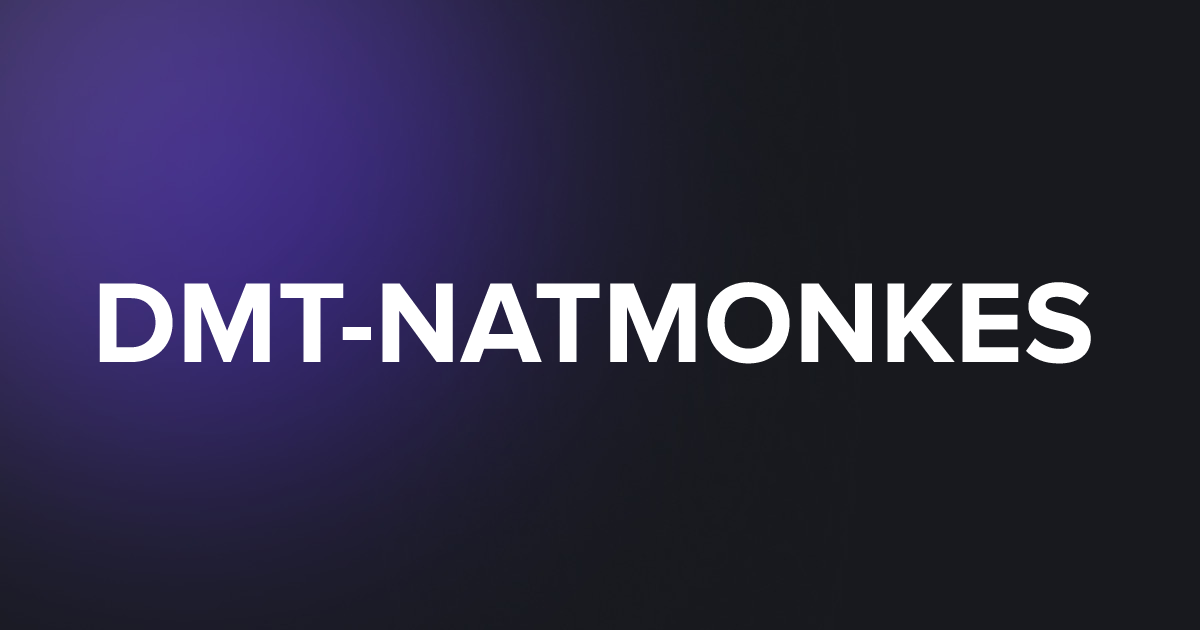 TAP DMT-NATMONKES