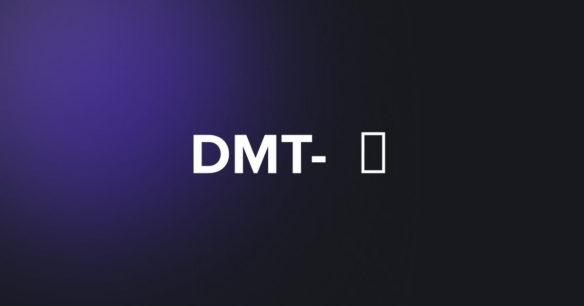 TAP DMT- ▣ 