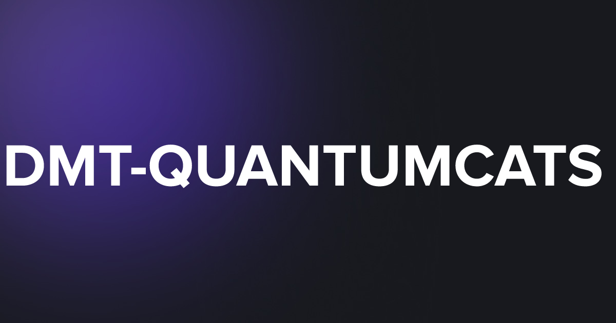 TAP DMT-QUANTUMCATS