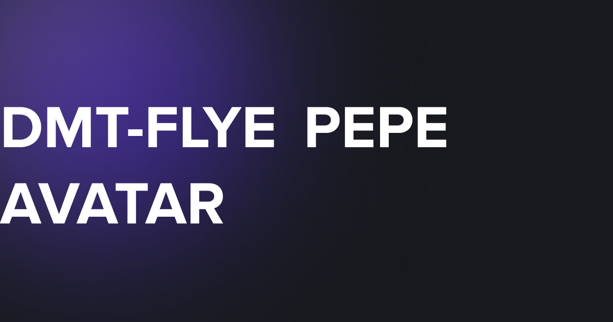 TAP DMT-FLYE PEPE AVATAR
