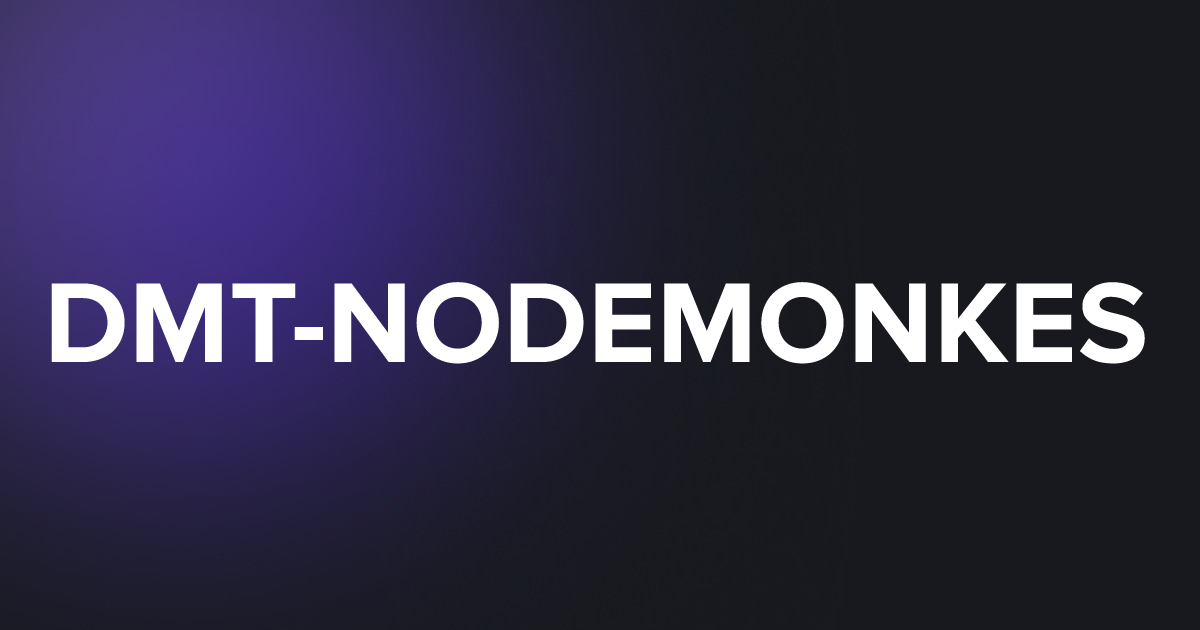 TAP DMT-NODEMONKES