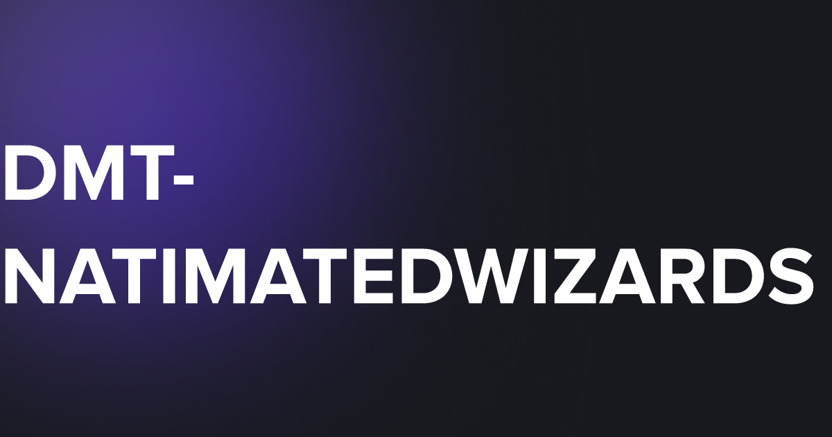TAP DMT-NATIMATEDWIZARDS