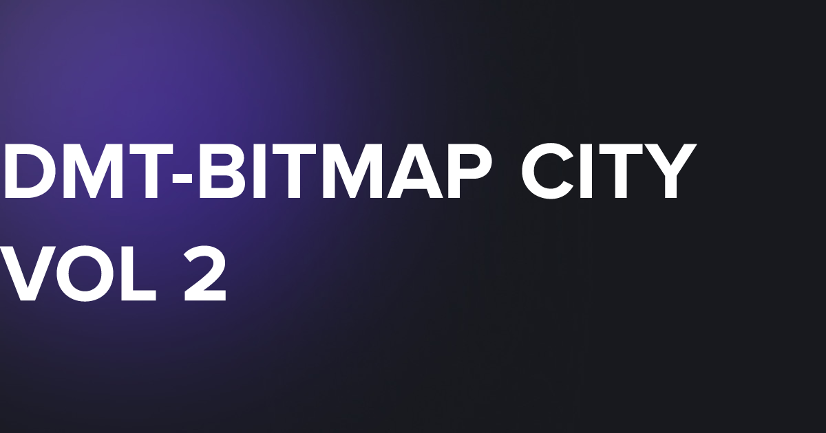 TAP DMT-BITMAP CITY VOL 2