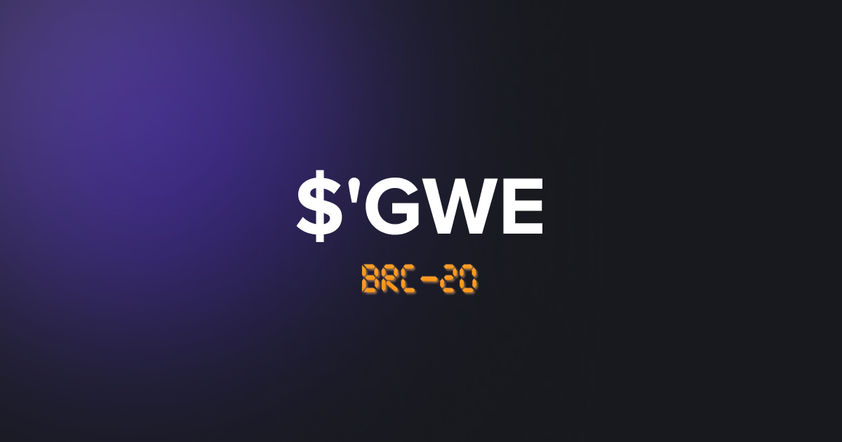 BRC20 'GWE