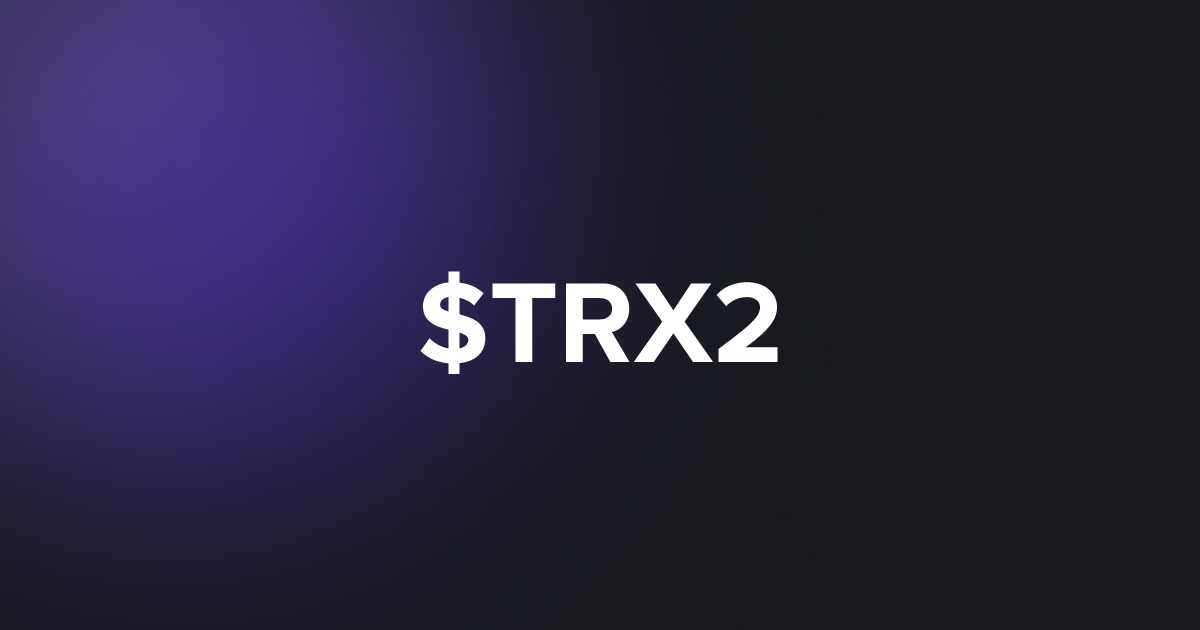 BRC20 $TRX2